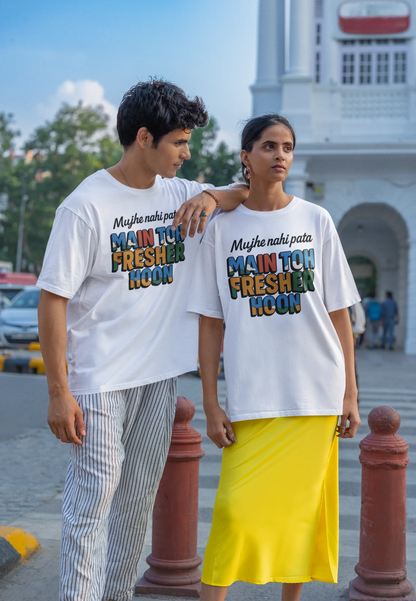"Mujhe Nahi Pata Main Toh Fresher Hoon" White Unisex T-Shirt – Funny College Slogan Tee for Men & Women | 100% Cotton, Regular Fit, Gen Z Favorite